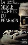 La momie secrète du pharaon