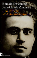 L'Oeuvre-vie d'Antonio Gramsci