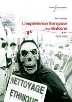 L'expérience française des Balkans, 1989-1999. Préface Christophe Prochasson