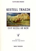 KESTELL TRAEZH EVIT KEZEG AR MOR Avec CD