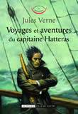 Les mondes connus et inconnus, Voyages et aventures du capitaine hatteras, les Anglais au pôle Nord