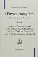 Oeuvres complètes / Nicolas-Antoine Boullanger, Tome I, Oeuvres complètes T1 : . Mémoires, Traité de la  cause et des phénomènes de l'électricité., Lettre à M. Nollet sur l'électricité.  Avec l'histoire d'Alexandre le Grand.