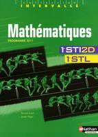 Mathématiques - 1res STI2D-STL Intervalle Livre de l'élève, 1re STI2D, 1re STL