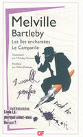 Bartleby, suivi de Les Îles enchantées - Le Campanille (Interview : Linda Lê, pourquoi aimez-vous Bartleby ?)