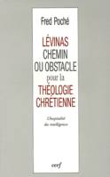 Lévinas, chemin ou obstacle pour la théologie chrétienne ?, l'hospitalité des intelligences