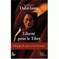 Liberté pour le Tibet, Message de paix et de tolérance