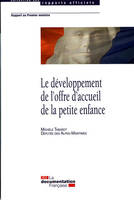 Rapport sur le développement de l'offre d'accueil de la petite enfance, rapport au Premier ministre remis le 23 juillet 2008