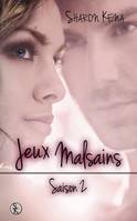 2, Jeux malsains Saison 2