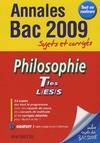 Objectif Bac 2009 - annales sujets corrigés - Philosophie Terminales L ES S, hilosophie, terminales L, ES, S : annales 2009, sujets et corrigés