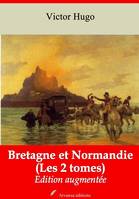 Bretagne et Normandie (Les 2 tomes) – suivi d'annexes, Nouvelle édition 2019