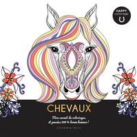 Chevaux - Happy coloriage, Mon carnet de coloriages & messages 100 % bonne humeur !