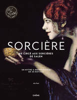 Sorcières / de Circé à Salomé, Un mythe à (re)découvrir en 40 notices