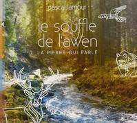 Le souffle de l'awen : la pierre qui parle