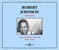 ROBERT JOHNSON THE BLUES SAN ANTONIO DALLAS 1936 1937 COFFRET DOUBLE CD AUDIO