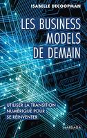 Les business models de demain, Utiliser la transition numérique pour se réinventer