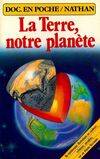 La Terre Notre Planete