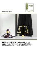 Monferrier Dorval, les engagements d'un géant