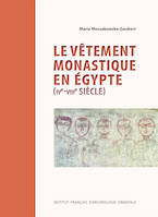 Le vêtement monastique en Égypte (IVe-VIIIe siècle)