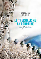 Le Thermalisme en Lorraine