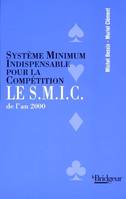 Le SMIC de l'an 2000, système minimum indispensable pour la compétition