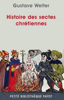 Histoire des sectes chrétiennes, des origines à nos jours