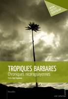 Tropiques barbares, Chroniques nicaraguayennes