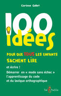 100 idées pour que tous les enfants sachent lire, Démarrer en « mode sans échec » l’apprentissage du code et du lexique orthographique.