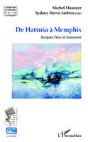 De Hattusa à Memphis, Jacques Freu in honorem