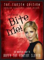 Bite Me!, The Unofficial Guide to the World of Buffy the Vampire Slayer