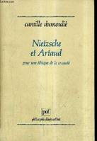 Nietzsche et Artaud. Pour une éthique de la cruauté, pour une éthique de la cruauté