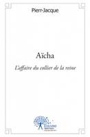 Aïcha, L’affaire du collier de la reine