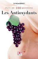 Plus de 100 questions sur LES ANTIOXYDANTS