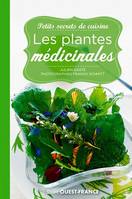 Petits secrets de cuisine. Les plantes médicinales