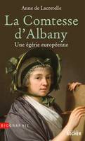 La Comtesse d'Albany, Une égérie européenne