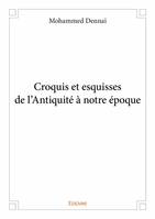 Croquis et esquisses de l'antiquité à notre époque