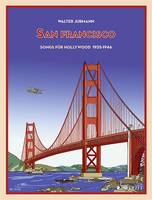 San Francisco, Songs für Hollywood 1935-1946. voice and piano. Recueil de chansons.