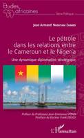 Le pétrole dans les relations entre le Cameroun et le Nigeria, Une dynamique diplomatico-stratégique