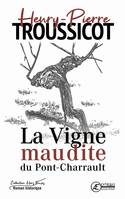 La vigne maudite du Pont-Charrault, Roman historique