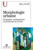 Morphologie urbaine , Géographie, aménagement et architecture de la ville