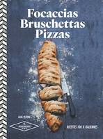 Focaccias, bruschettas, pizzas, 30 recettes italiennes