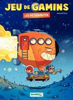 Jeu de gamins - Tome 4, Les Astronautes