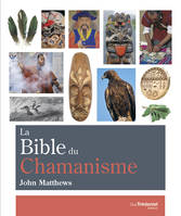 La Bible du Chamanisme