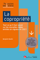 La copropriété, Tout ce qu'il faut savoir sur les nouvelles règles entrées en vigueur en 2021