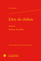 L'Art du théâtre, Pratique du théâtre