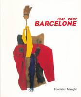 Barcelone 1947 - 2007