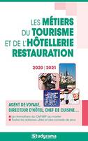 Le guide des métiers du tourisme et de l'hôtellerie-restauration, Agence de voyage, directeur d'hôtel, chef de cuisine ...