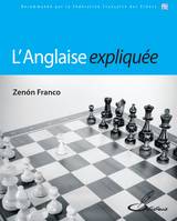 L'Anglaise expliquée, Les ouvertures d'échecs expliquées - tome 4