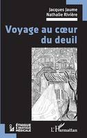 Voyage au coeur du deuil