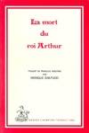 La mort du roi Arthur ou le crépuscule de la chevalerie