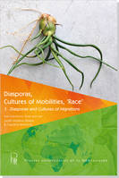 1, Diasporas, cultures of mobilities, race Volume 1, 